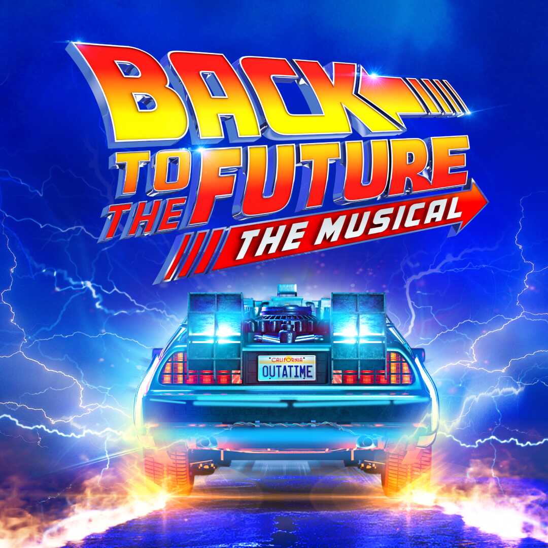 Back to The Future the Musical Back to The Future the Musical