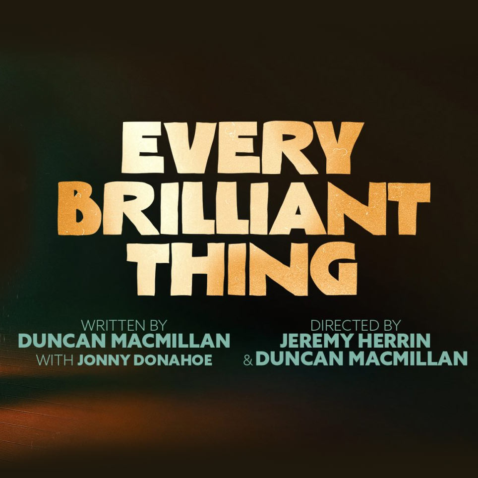 Every Brilliant Thing