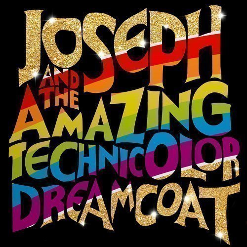 Joseph and the Amazing Technicolor Dreamcoat Joseph and the Amazing Technicolor Dreamcoat