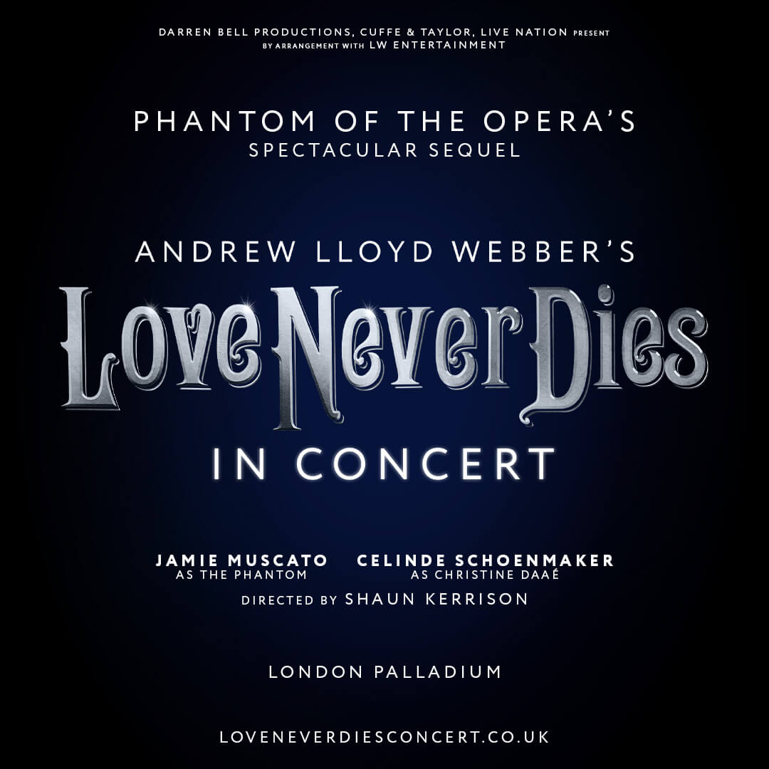 Love Never Dies in Concert