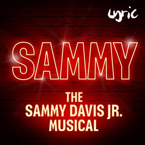 Sammy - The Sammy Davis Jr Musical Sammy - The Sammy Davis Jr Musical