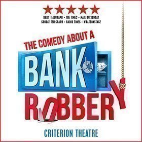 The Comedy About A Bank Robbery The Comedy About A Bank Robbery