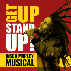 Get Up, Stand Up! The Bob Marley Musical