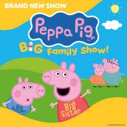 Peppa Pig’s Big Family Show!